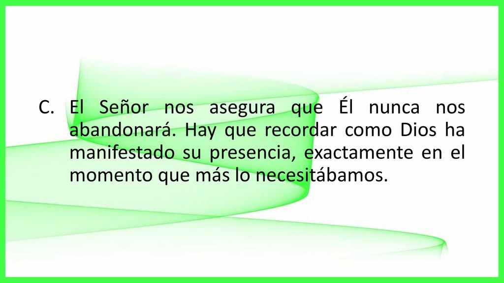 El Señor nos asegura que Él nunca nos abandonará