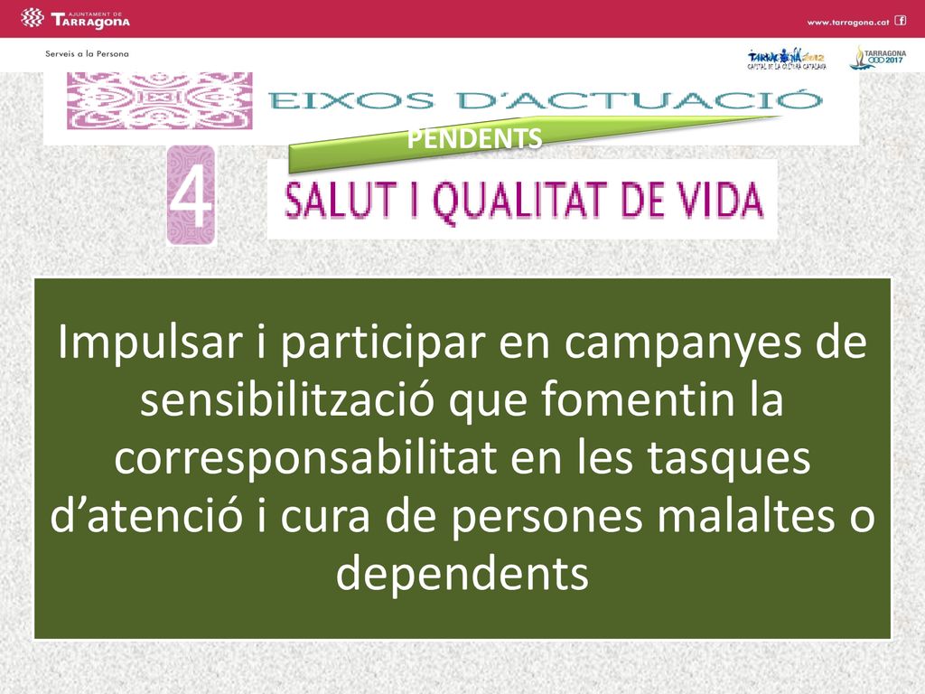 Impulsar i participar en campanyes de sensibilització que fomentin la