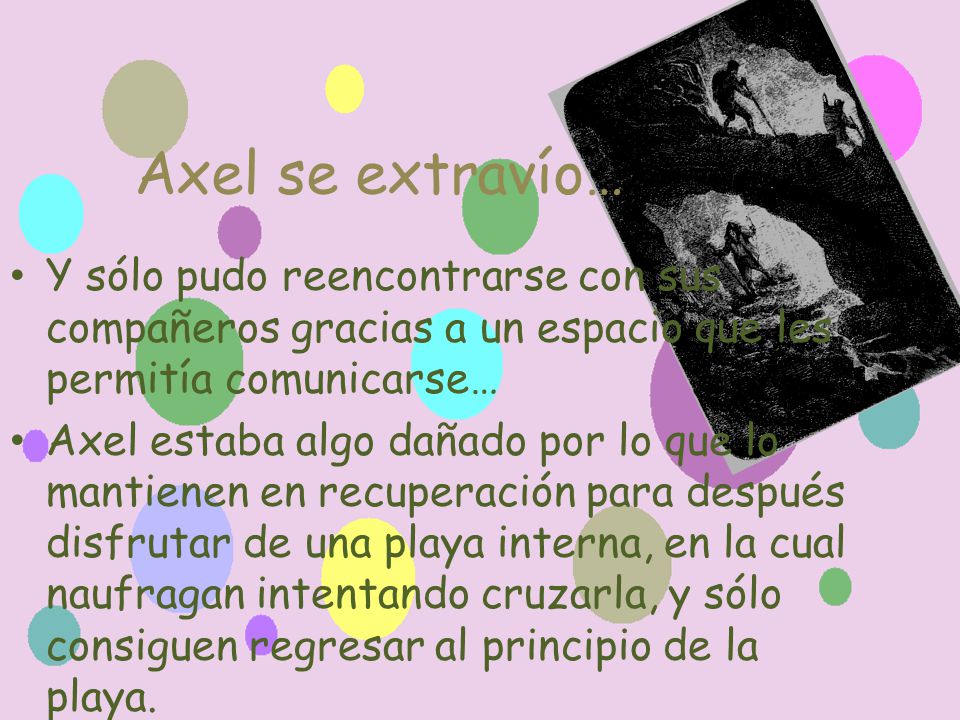 Axel se extravío… Y sólo pudo reencontrarse con sus compañeros gracias a un espacio que les permitía comunicarse…