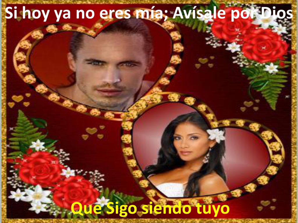 Si hoy ya no eres mía; Avísale por Dios