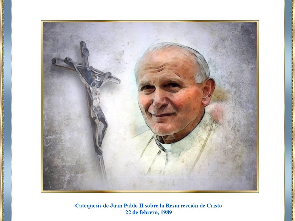 Catequesis de Juan Pablo II sobre la Resurrección de Cristo
