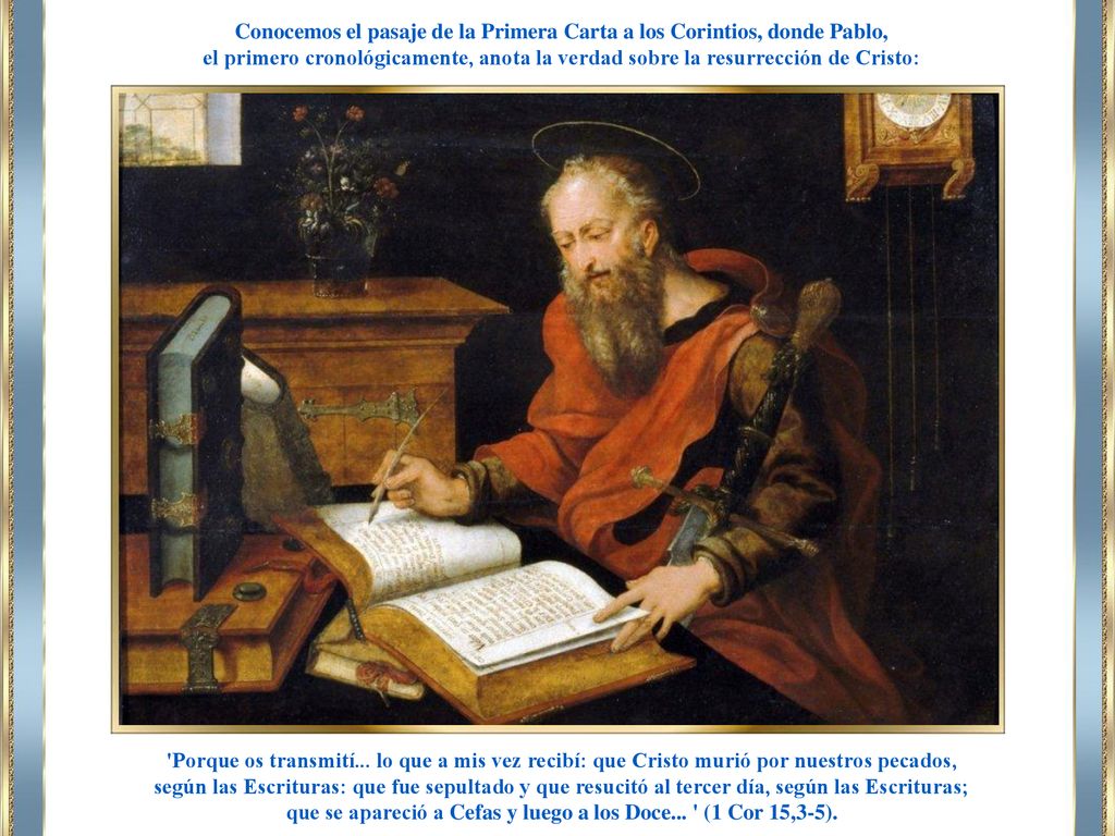 Conocemos el pasaje de la Primera Carta a los Corintios, donde Pablo,