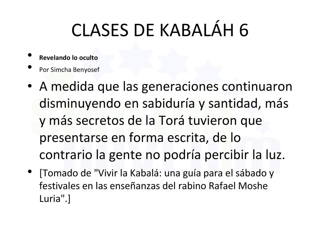 CLASES DE KABALÁH 6 Revelando lo oculto. Por Simcha Benyosef.