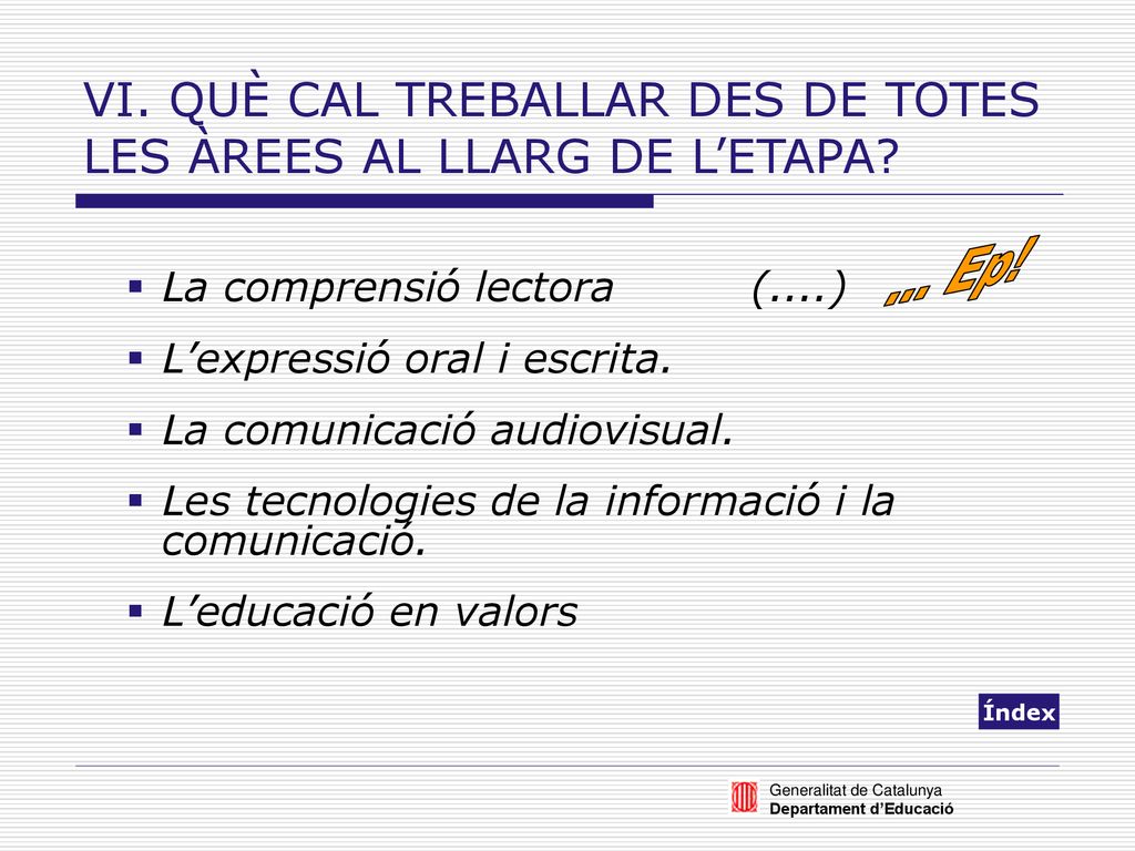 VI. QUÈ CAL TREBALLAR DES DE TOTES LES ÀREES AL LLARG DE L’ETAPA