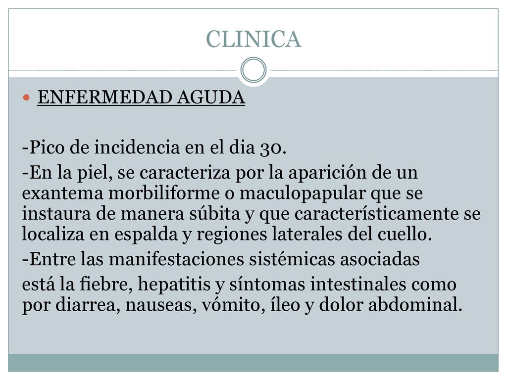 CLINICA ENFERMEDAD AGUDA -Pico de incidencia en el dia 30.