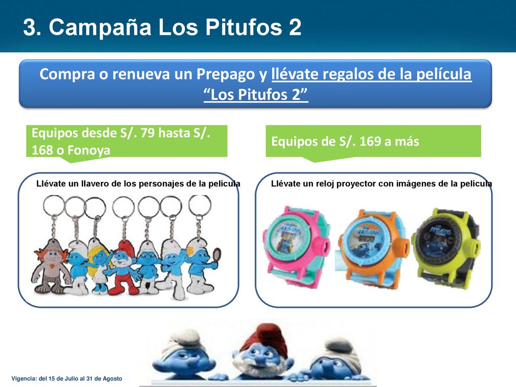 3. Campaña Los Pitufos 2 Compra o renueva un Prepago y llévate regalos de la película Los Pitufos 2