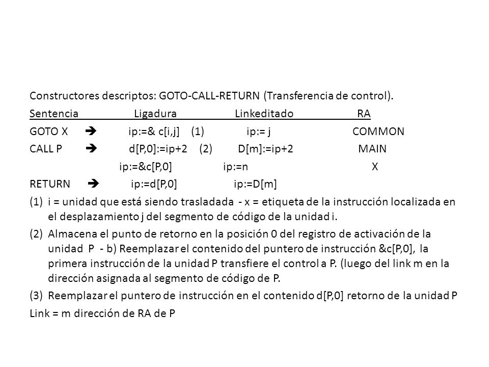 Constructores descriptos: GOTO-CALL-RETURN (Transferencia de control).