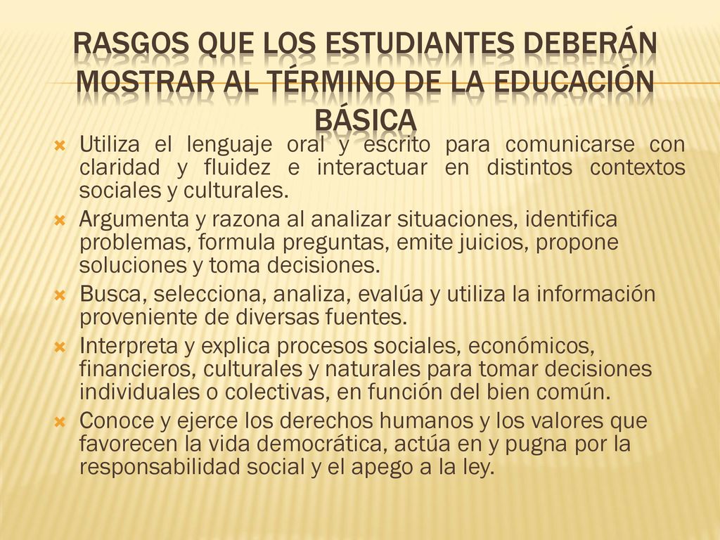RASGOS QUE LOS ESTUDIANTES DEBERÁN MOSTRAR AL TÉRMINO DE LA EDUCACIÓN BÁSICA
