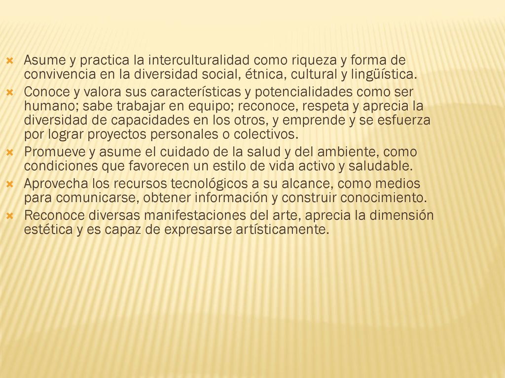 Asume y practica la interculturalidad como riqueza y forma de convivencia en la diversidad social, étnica, cultural y lingüística.