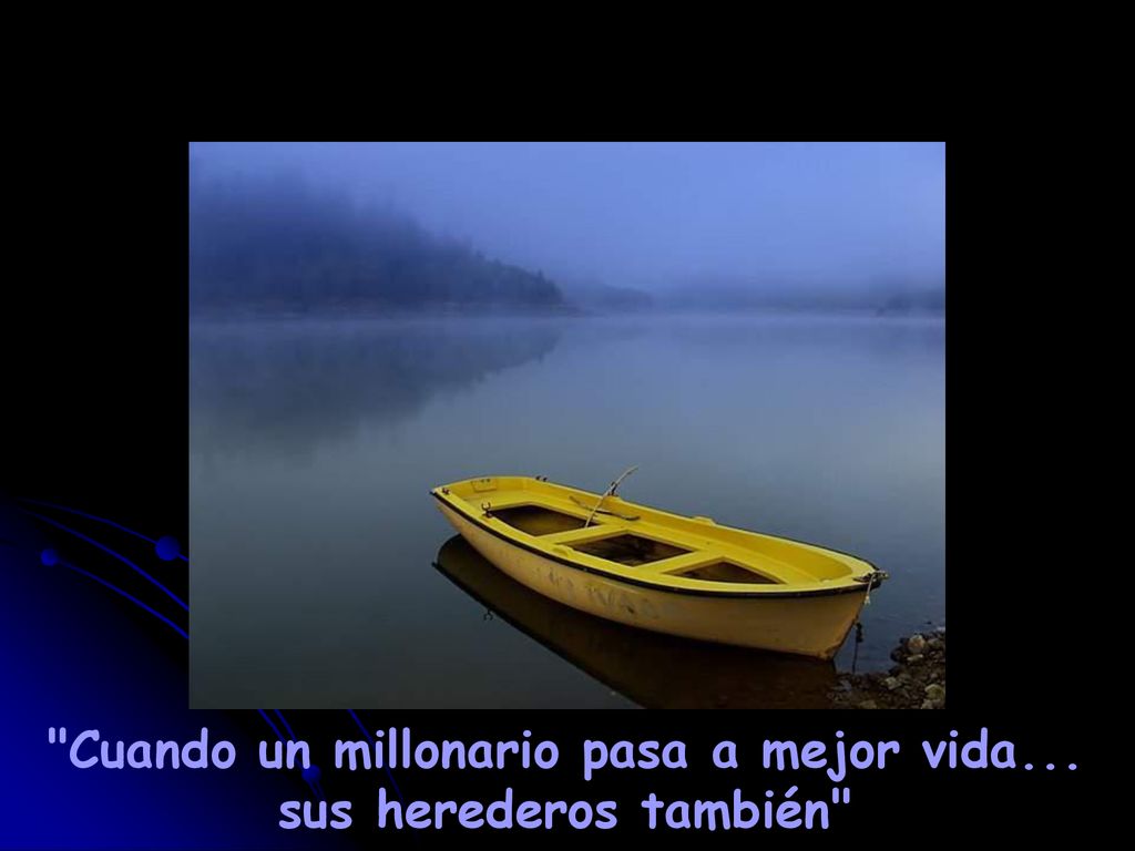 Cuando un millonario pasa a mejor vida... sus herederos también