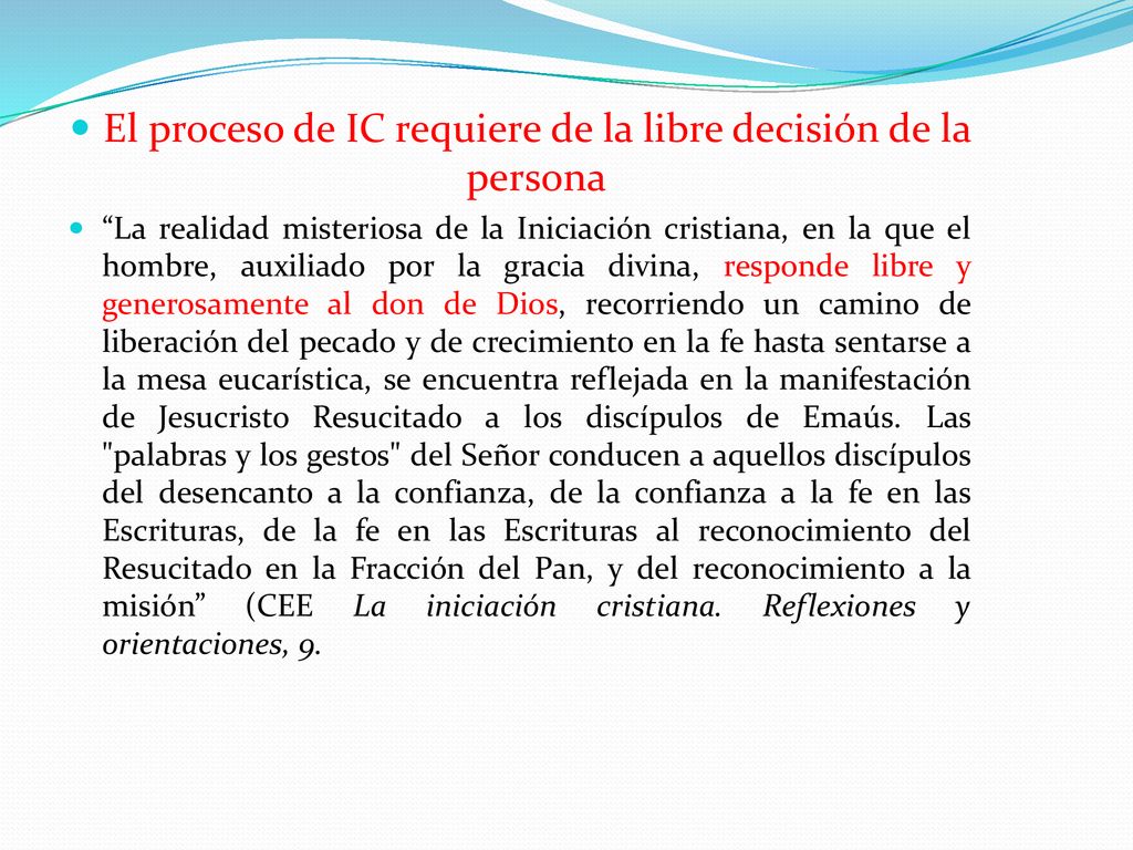 El proceso de IC requiere de la libre decisión de la persona