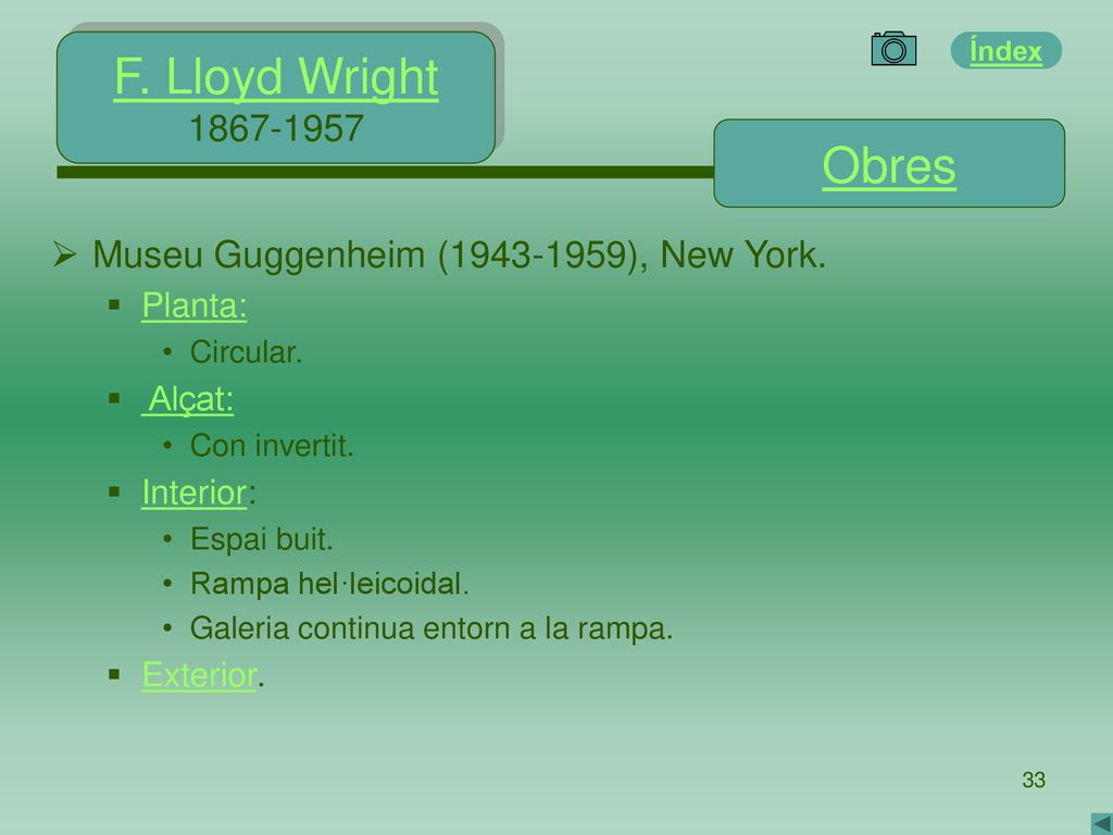 F. Lloyd Wright Obres. Museu Guggenheim ( ), New York. Planta: Circular. Alçat: