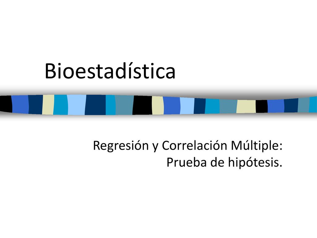 Regresión y Correlación Múltiple: Prueba de hipótesis.
