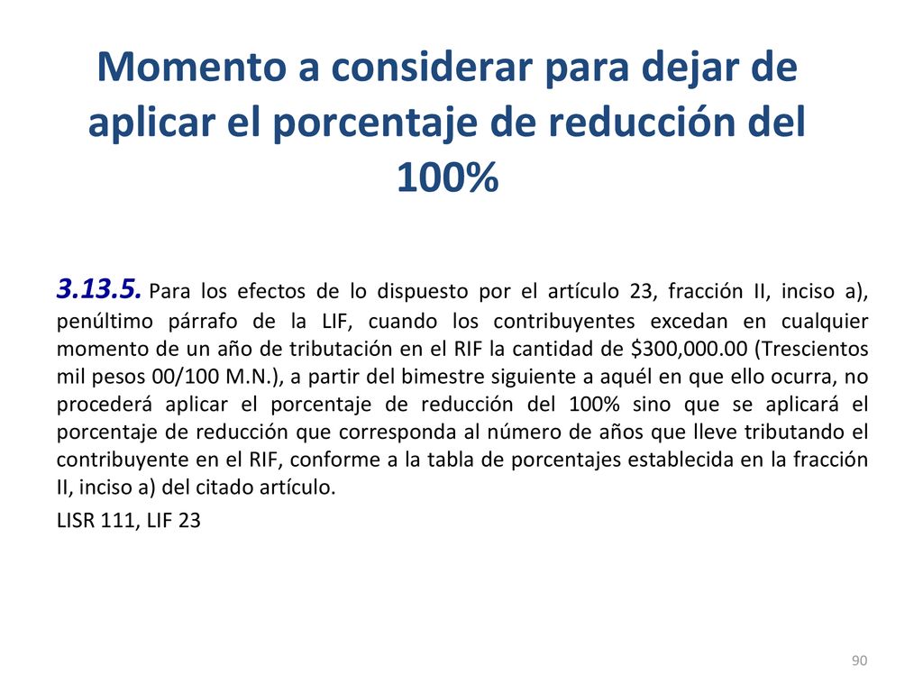 Momento a considerar para dejar de aplicar el porcentaje de reducción del 100%