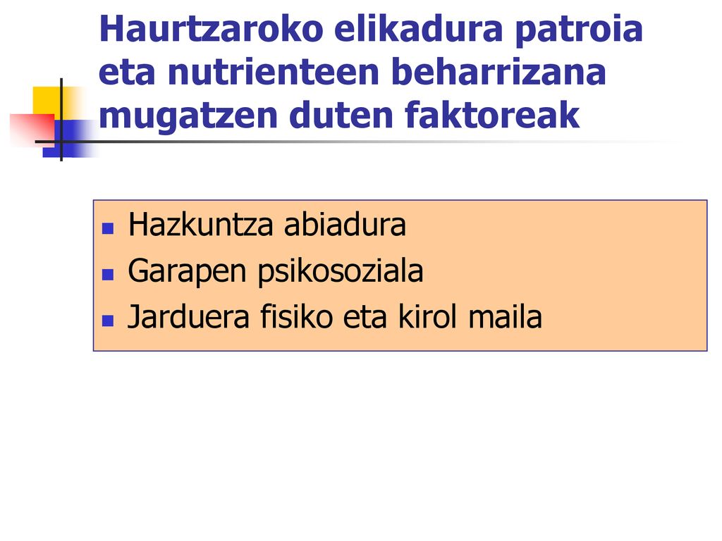 Haurtzaroko elikadura patroia eta nutrienteen beharrizana mugatzen duten faktoreak
