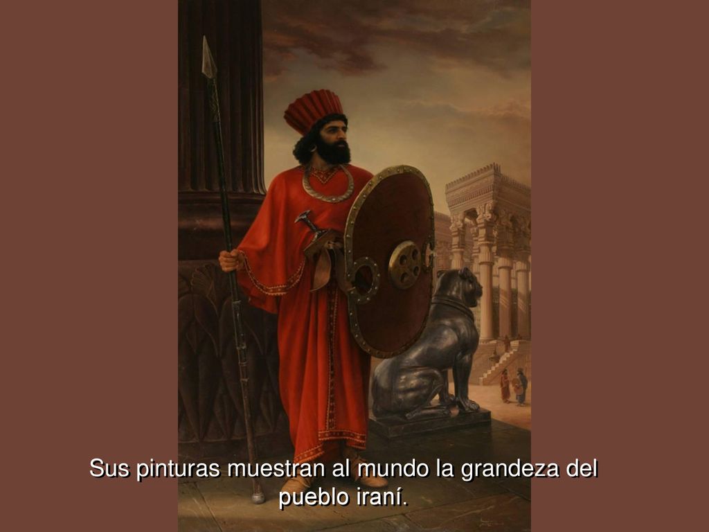 Sus pinturas muestran al mundo la grandeza del pueblo iraní.