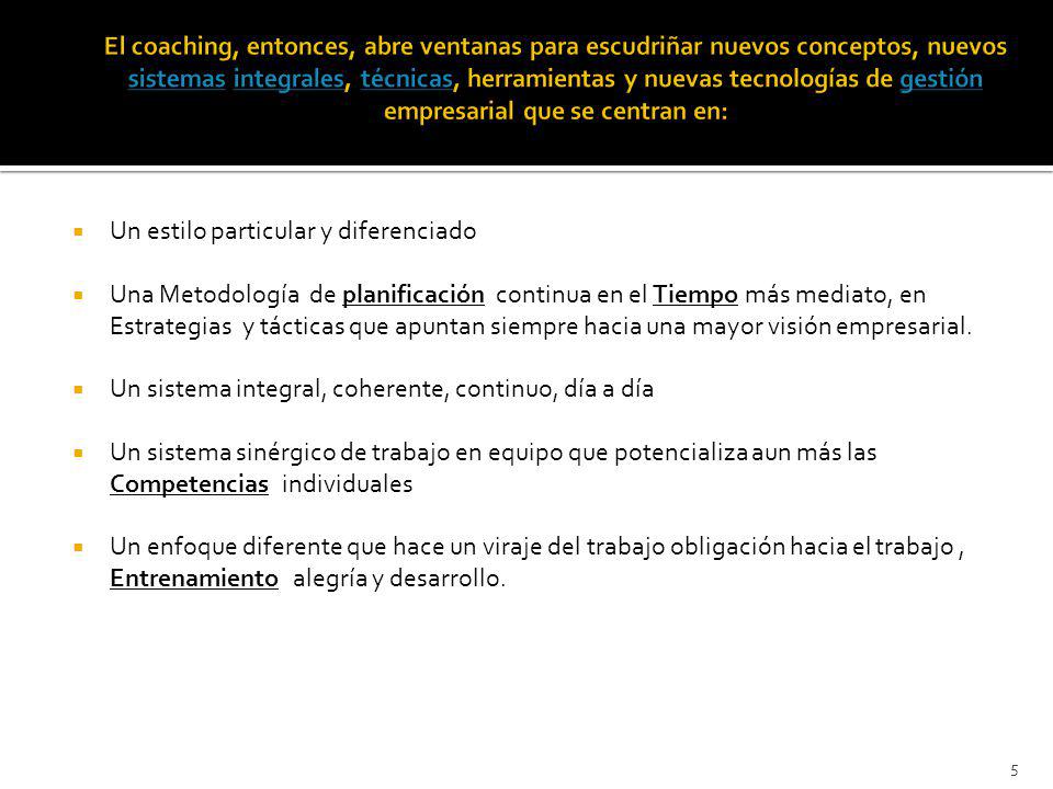 El coaching, entonces, abre ventanas para escudriñar nuevos conceptos, nuevos sistemas integrales, técnicas, herramientas y nuevas tecnologías de gestión empresarial que se centran en: