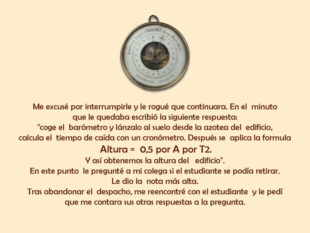 Me excusé por interrumpirle y le rogué que continuara. En el minuto