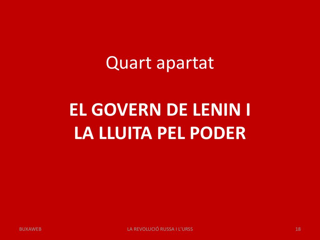 Quart apartat EL GOVERN DE LENIN I LA LLUITA PEL PODER