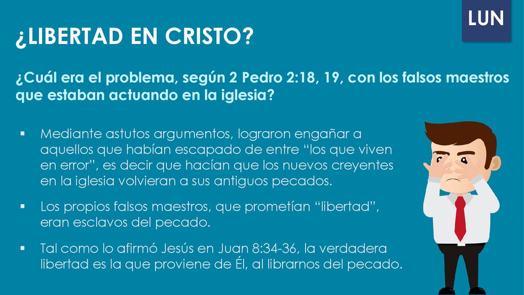 ¿LIBERTAD EN CRISTO ¿Cuál era el problema, según 2 Pedro 2:18, 19, con los falsos maestros que estaban actuando en la iglesia