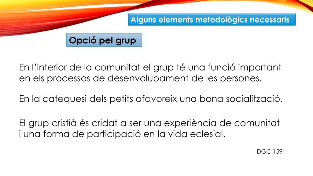 En la catequesi dels petits afavoreix una bona socialització.