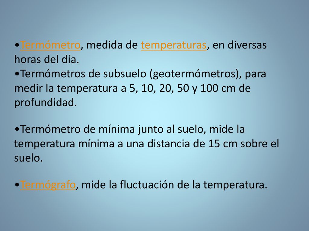 Termómetro, medida de temperaturas, en diversas horas del día.