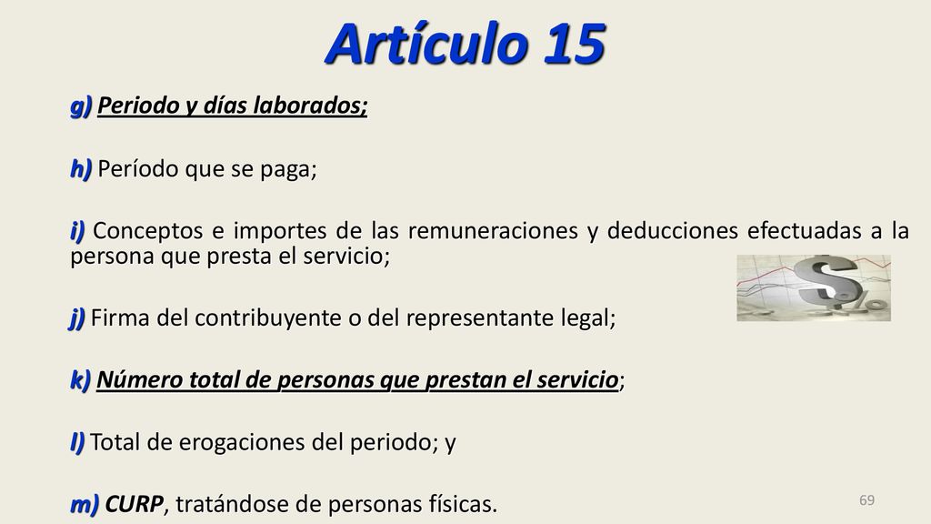 Artículo 15 g) Periodo y días laborados; h) Período que se paga;