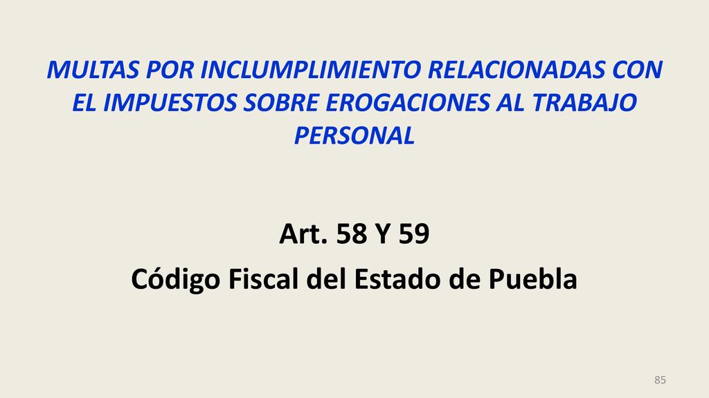 Art. 58 Y 59 Código Fiscal del Estado de Puebla