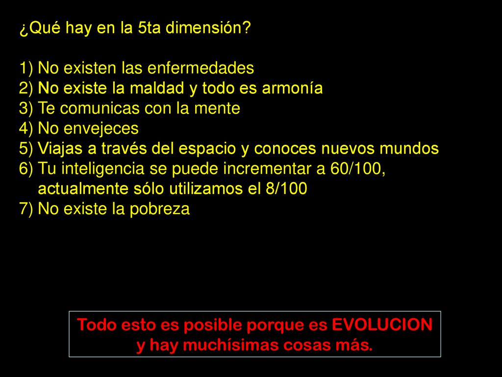 Todo esto es posible porque es EVOLUCION y hay muchísimas cosas más.