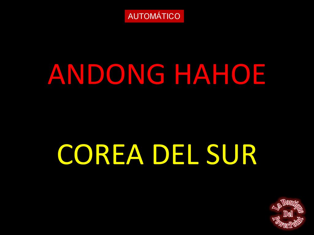 AUTOMÁTICO ANDONG HAHOE COREA DEL SUR La Boutique Del PowerPoint