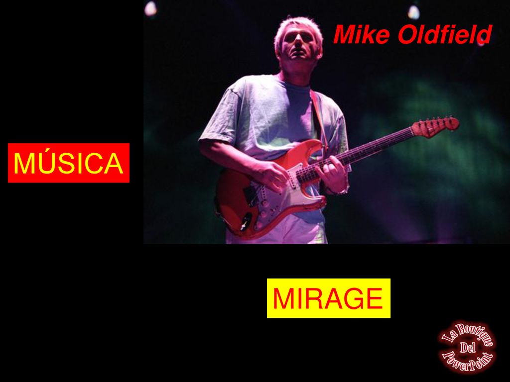 Mike Oldfield MÚSICA MIRAGE La Boutique Del PowerPoint