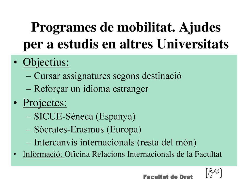Programes de mobilitat. Ajudes per a estudis en altres Universitats