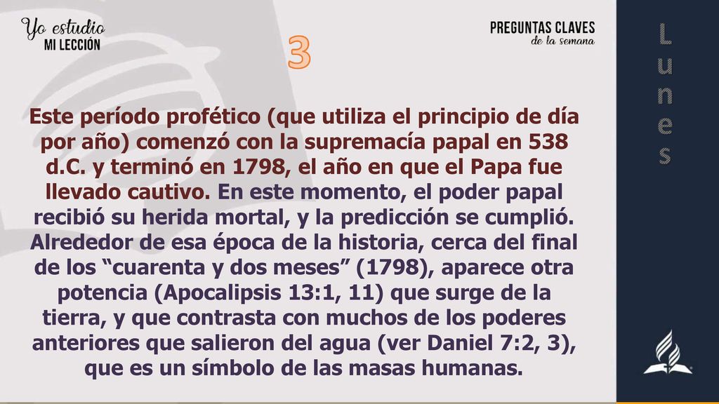 Este período profético (que utiliza el principio de día por año) comenzó con la supremacía papal en 538 d.C.