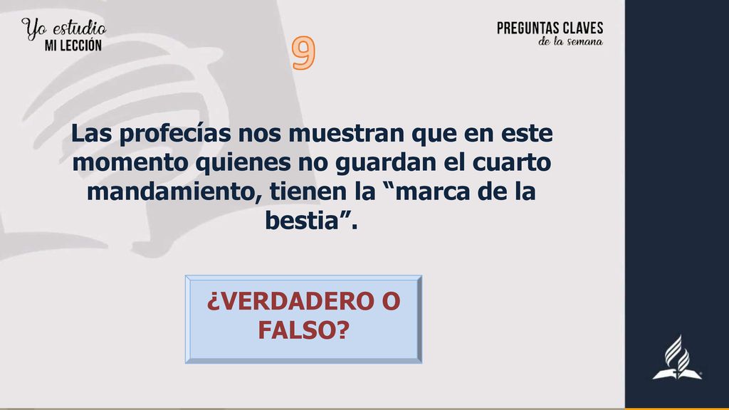 Las profecías nos muestran que en este momento quienes no guardan el cuarto mandamiento, tienen la marca de la bestia .