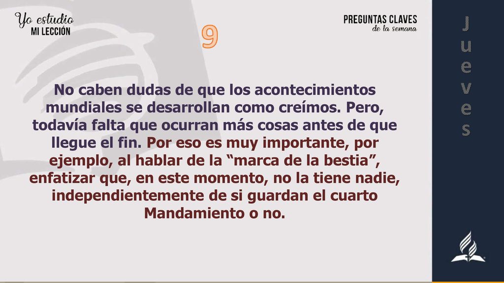 No caben dudas de que los acontecimientos mundiales se desarrollan como creímos.