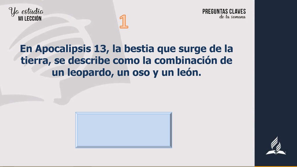 En Apocalipsis 13, la bestia que surge de la tierra, se describe como la combinación de un leopardo, un oso y un león.