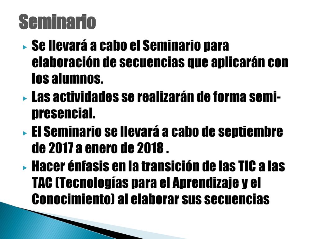 Seminario Se llevará a cabo el Seminario para elaboración de secuencias que aplicarán con los alumnos.