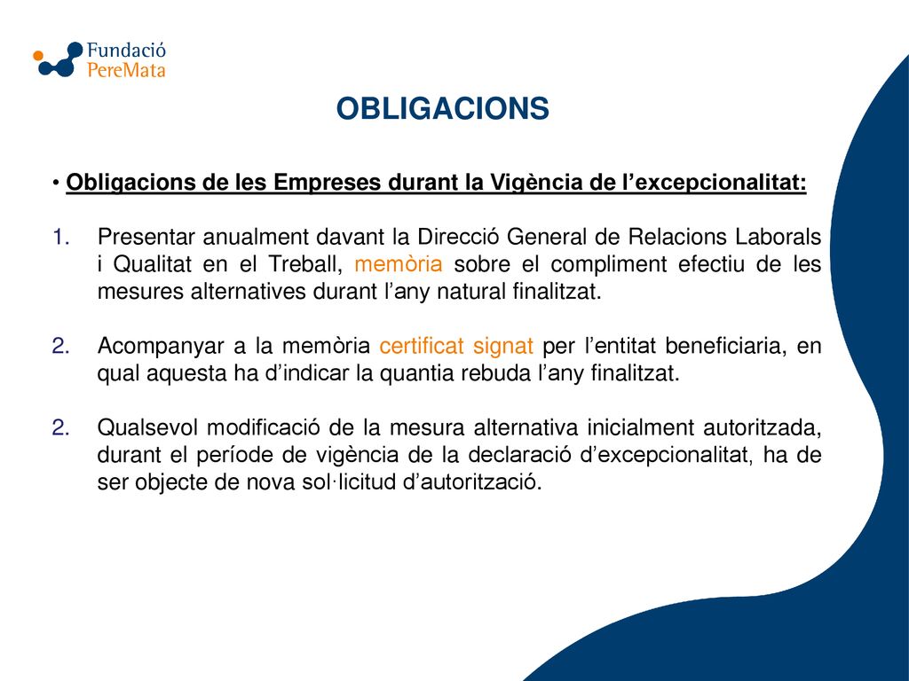 OBLIGACIONS Obligacions de les Empreses durant la Vigència de l’excepcionalitat: