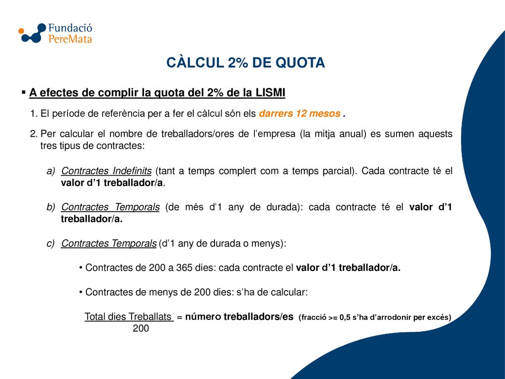 CÀLCUL 2% DE QUOTA A efectes de complir la quota del 2% de la LISMI