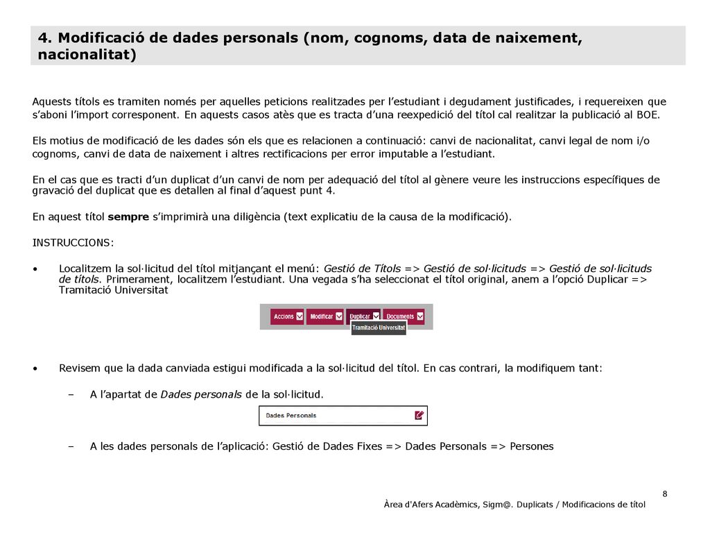 4. Modificació de dades personals (nom, cognoms, data de naixement, nacionalitat)