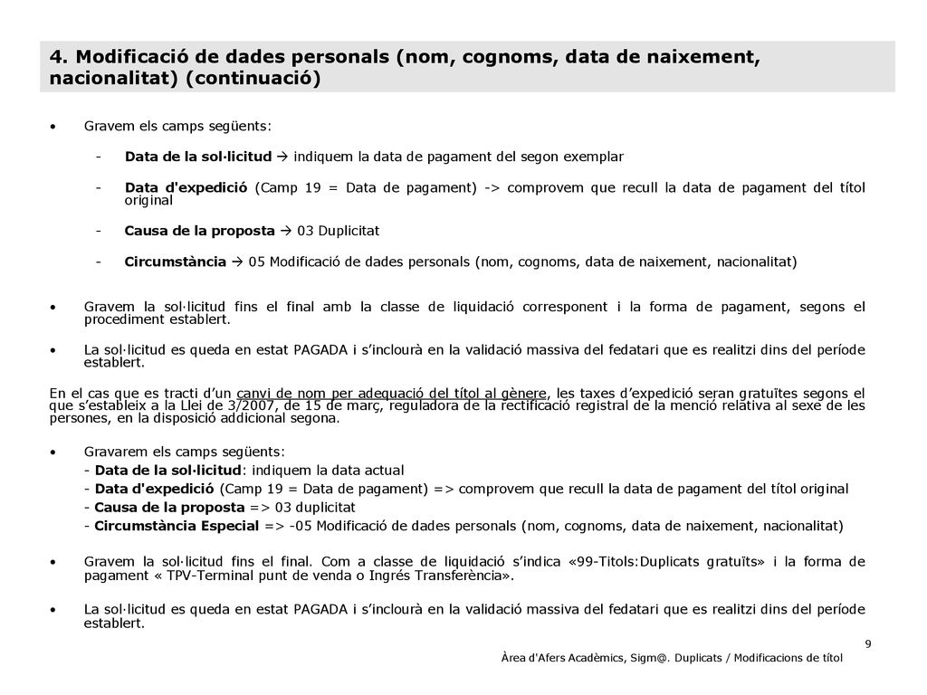 4. Modificació de dades personals (nom, cognoms, data de naixement, nacionalitat) (continuació)