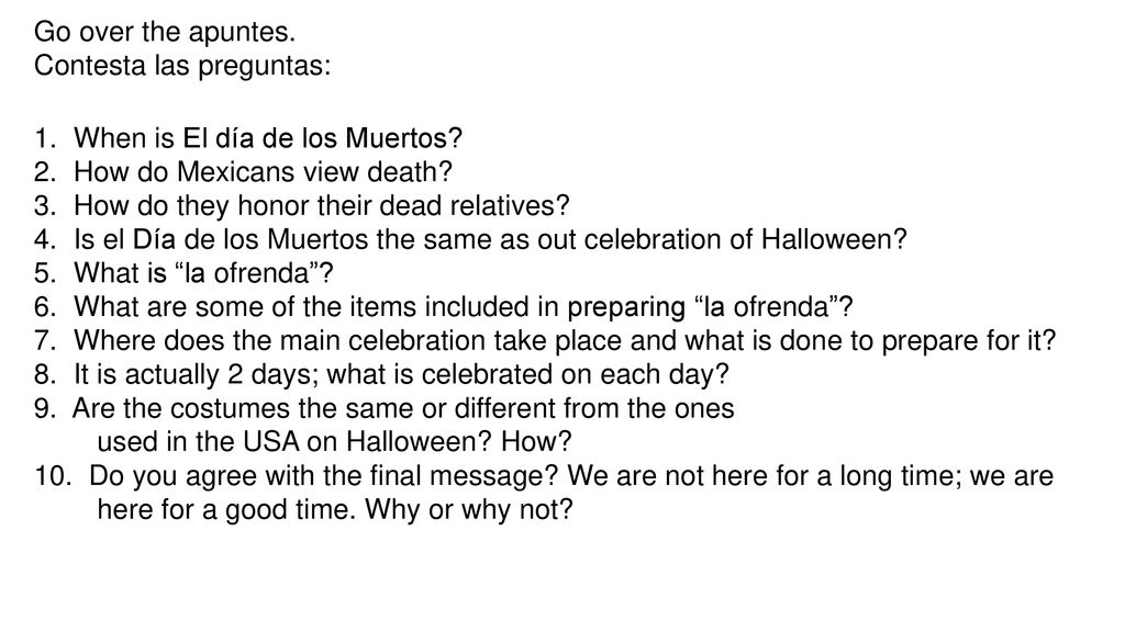 Contesta las preguntas: When is El día de los Muertos