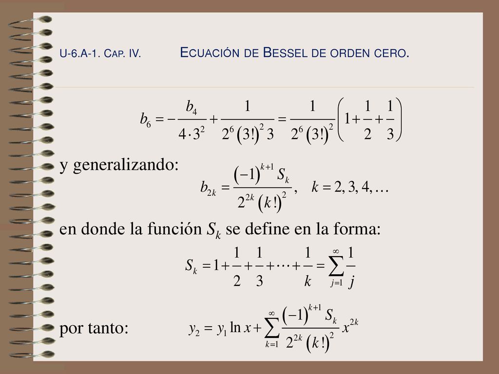 en donde la función Sk se define en la forma: