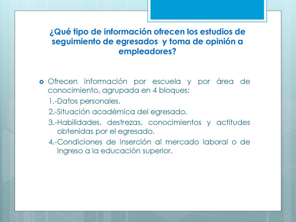 ¿Qué tipo de información ofrecen los estudios de seguimiento de egresados y toma de opinión a empleadores