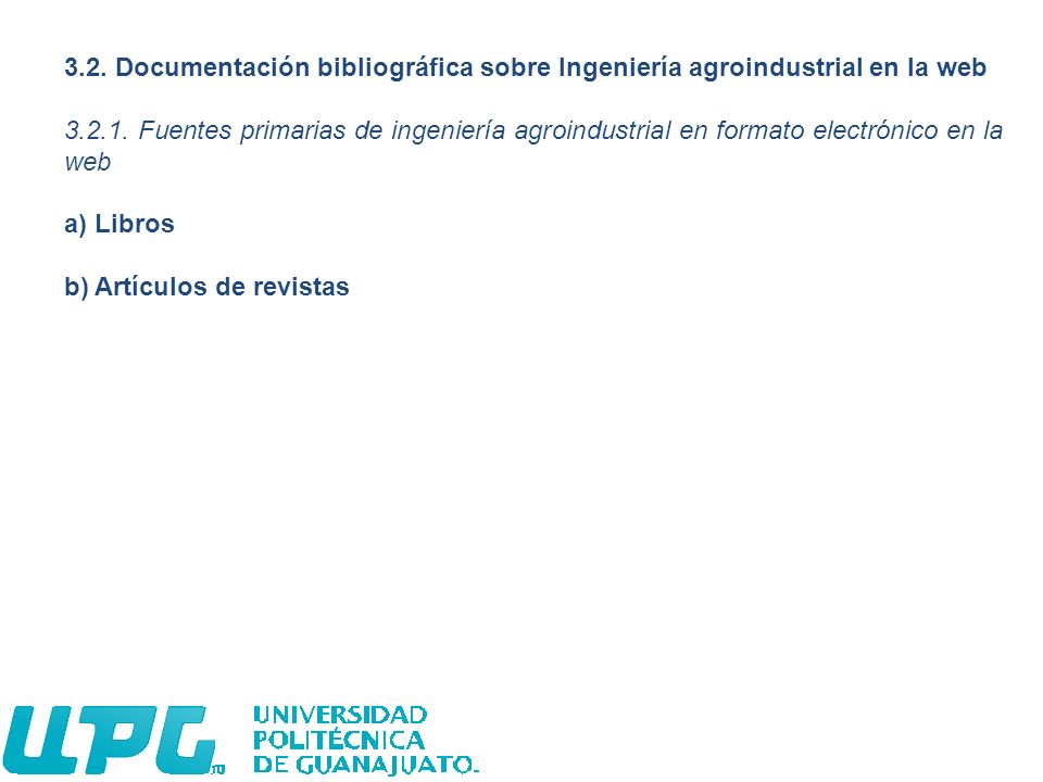 3.2. Documentación bibliográfica sobre Ingeniería agroindustrial en la web
