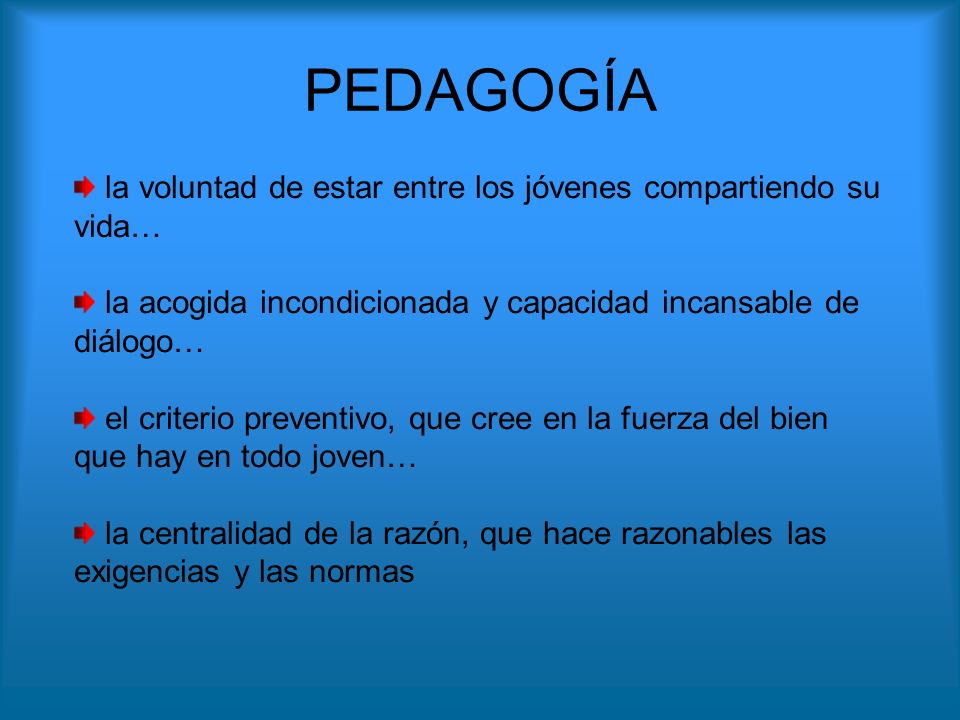 PEDAGOGÍA la voluntad de estar entre los jóvenes compartiendo su vida…
