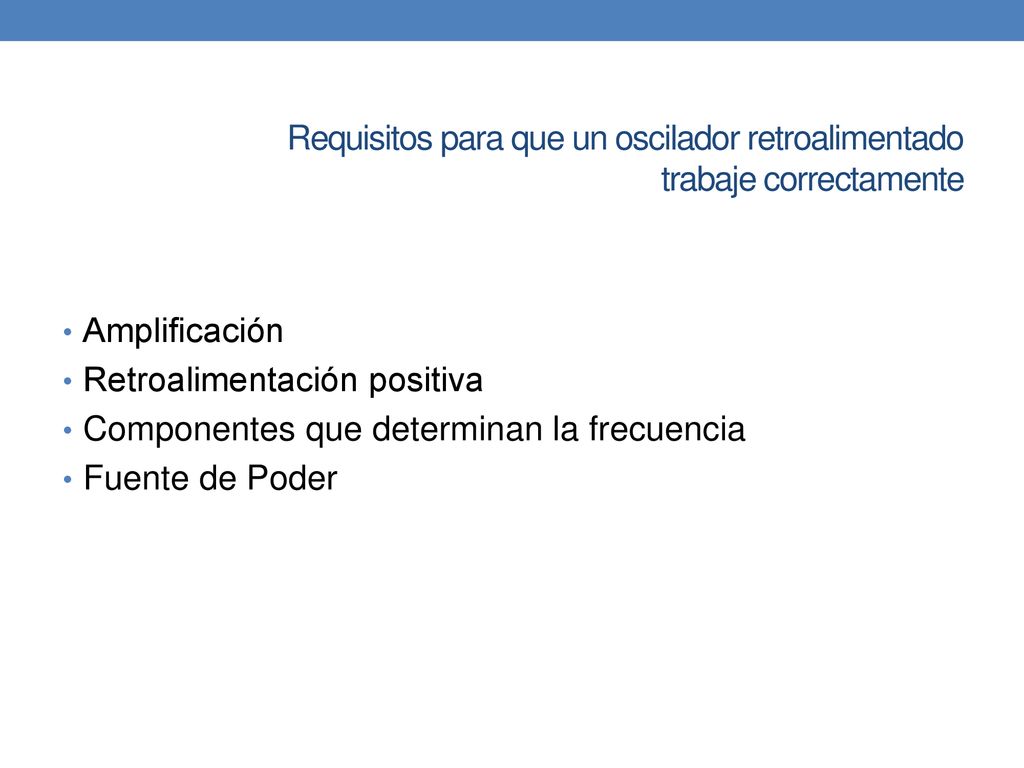Requisitos para que un oscilador retroalimentado trabaje correctamente