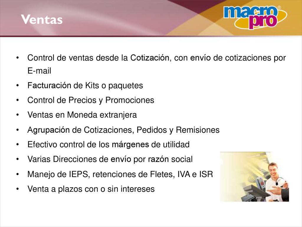 Ventas Control de ventas desde la Cotización, con envío de cotizaciones por  . Facturación de Kits o paquetes.