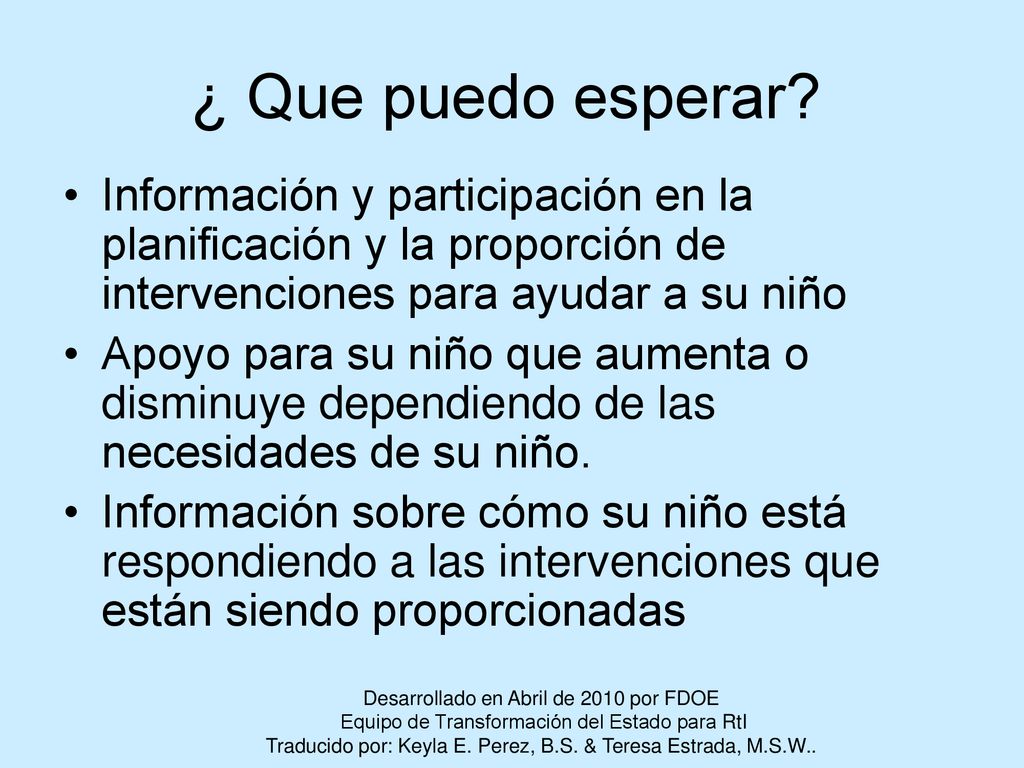 ¿ Que puedo esperar Información y participación en la planificación y la proporción de intervenciones para ayudar a su niño.