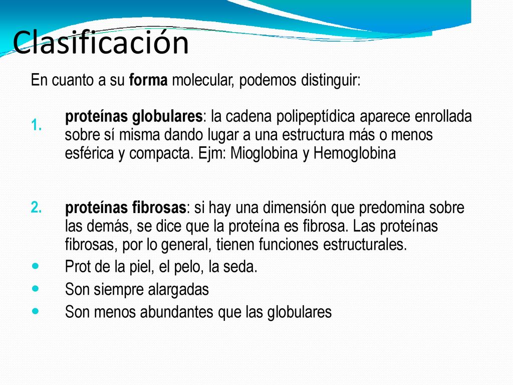 Clasificación En cuanto a su forma molecular, podemos distinguir: